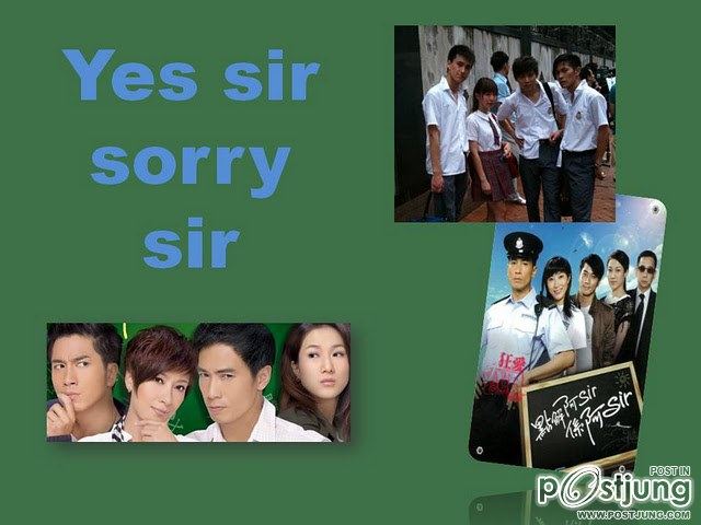 Yes Sir, Sorry Sir