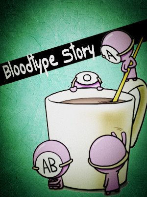 Blood Type story #5