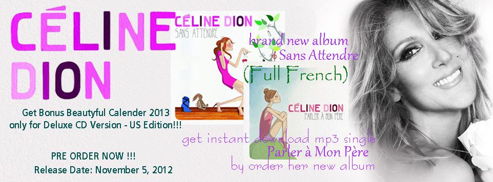 C&eacute;line Dion กับอัลบัมใหม่ Sans attendre "ซ็องซาต็องดร์"