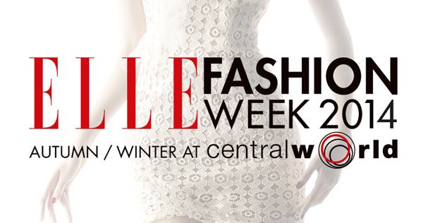 Elle Fashion Week 2014 @CentralWorld 9 - 12 Oct.