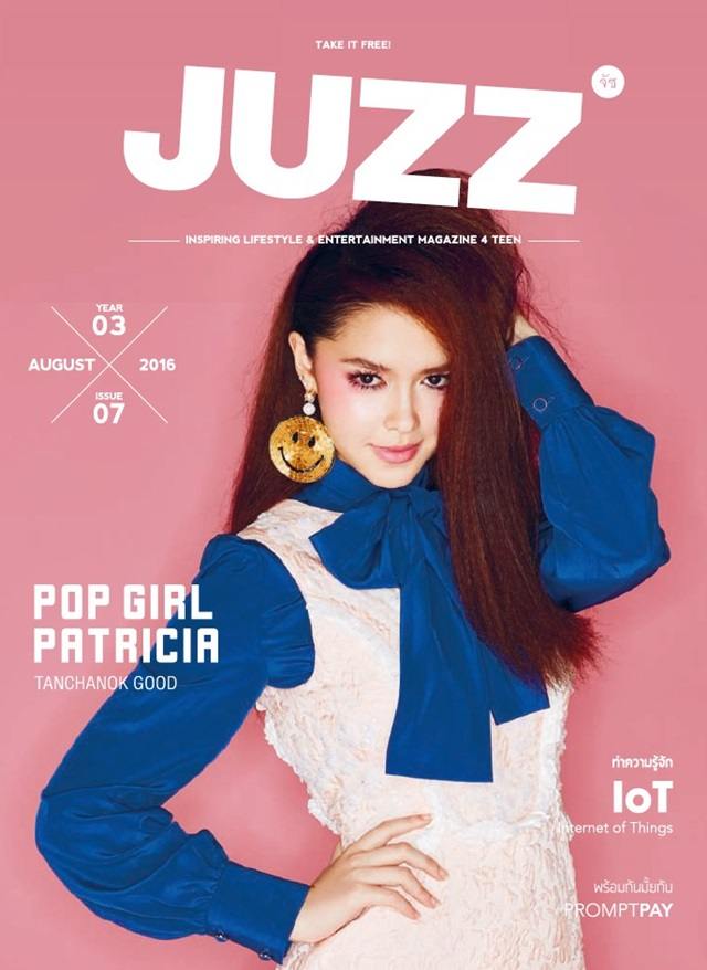แพทริเซีย ธัญชนก กู๊ด @ JUZZ Magazine year 3 issue 7 August 2016