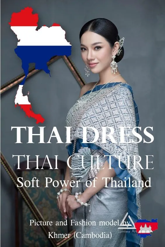 Thai Dress, Thai Culture, Soft Power of Thailand (Fashion model by Khmer ) Khmer wedding. Cambodia wedding.