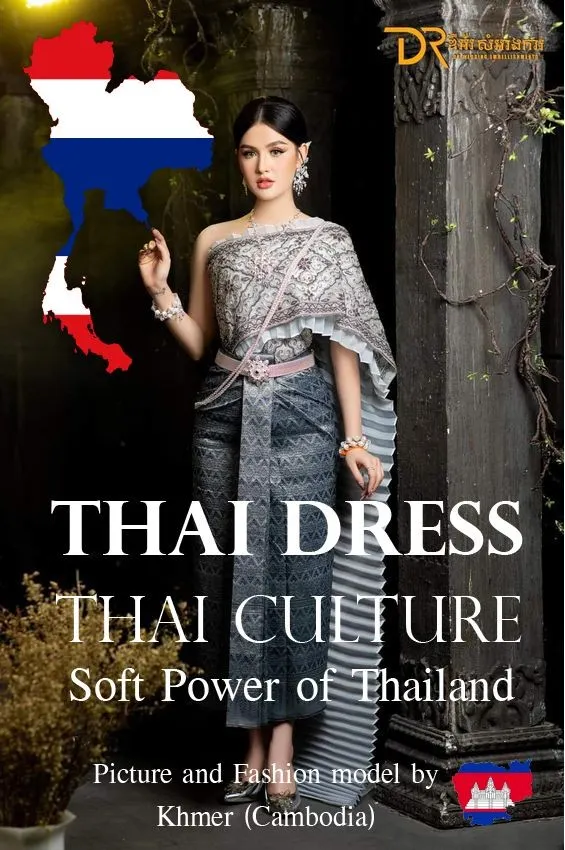 Thai Dress, Thai Culture, Soft Power of Thailand (Fashion model by Khmer ) Khmer wedding. Cambodia wedding.