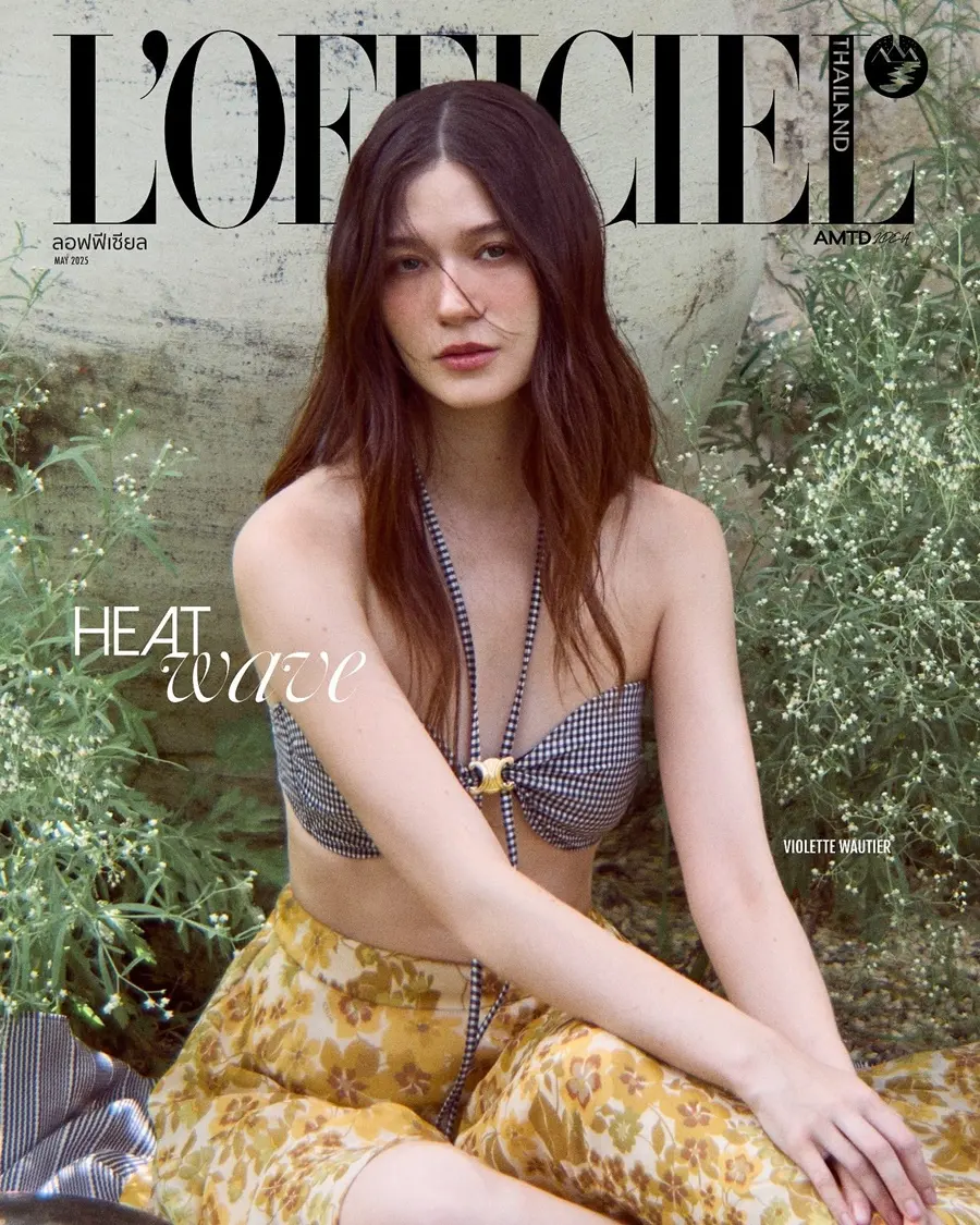 วี-วิโอเลต วอเทียร์ @ L&rsquo;OFFICIEL Thailand May 2025